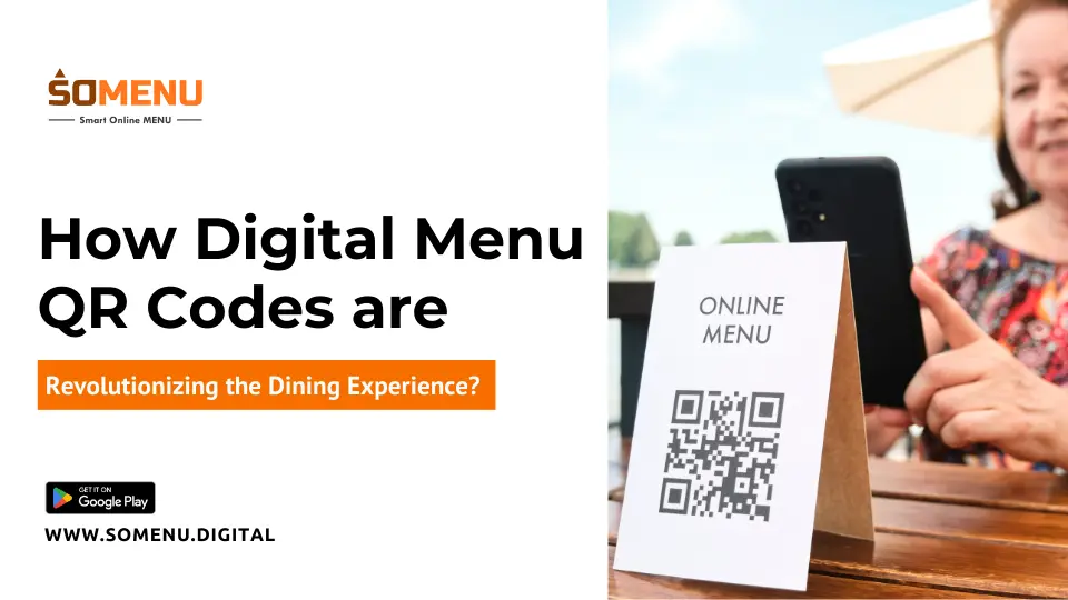 How Digital Menu QR Codes are Revolutionizing the Dining Experience?