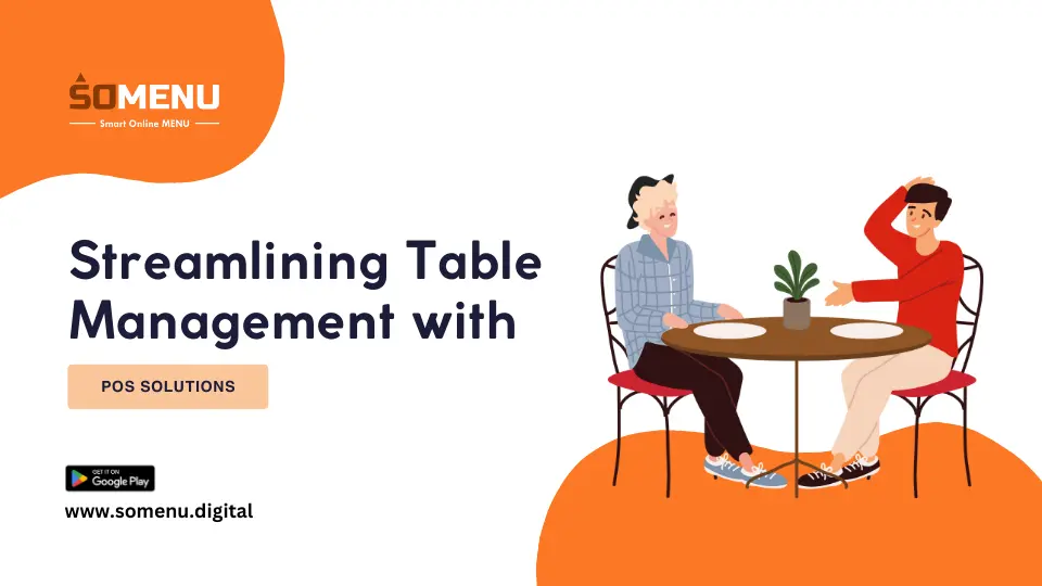 Streamlining Table Management with POS Solutions