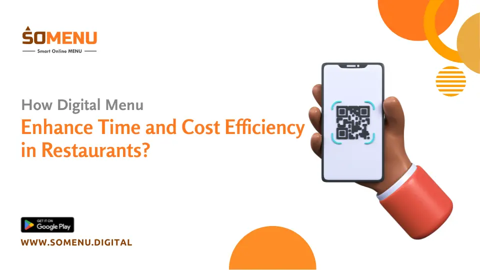 How Digital Menu Enhance Time and Cost Efficiency in Restaurants?